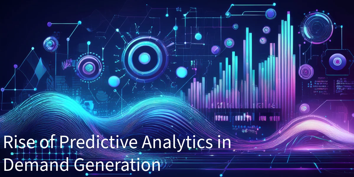 Predictive Analytics in Demand Generation